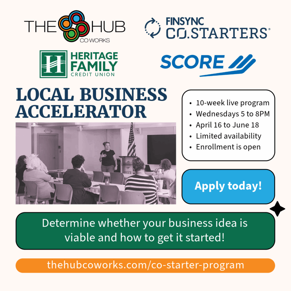 Promotional graphic for local business accelerator featuring the logos of the sponsors of the program: The Hub CoWorks, FINSYNC CO.STARTERS, Heritage Family Credit Union, and SCORE Vermont. The background is light beige and the text is in colored rectangles with rounded edges. The text says: "10-week live program, Wednesdays 5PM to 8 PM, April 16 to June 18, Enrollment is open and apply today". The bottom text block has the link to learn more/register: thehubcoworks.com/co-starter-program.
